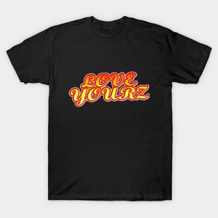 Love Yourz T-Shirt